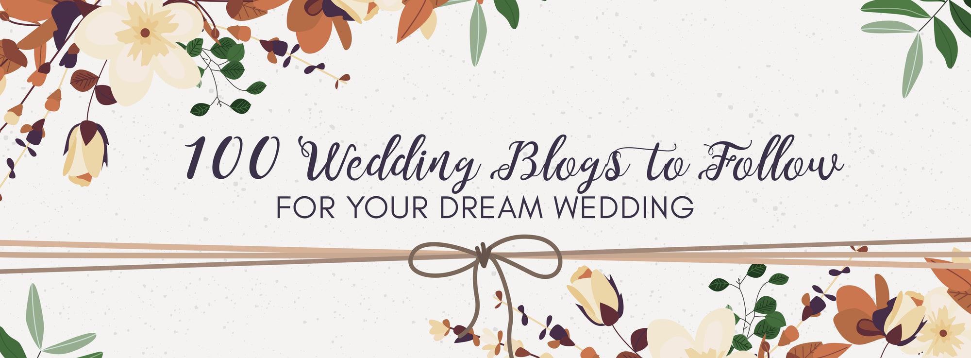 Top 100 Wedding Blogs to Follow for Your Dream Wedding